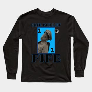 ONE BULLET FIFE BLUE Long Sleeve T-Shirt